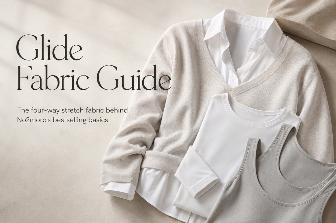 Glide Fabric Guide: The Four-Way Stretch Fabric Behind No2moro’s Bestselling Basics