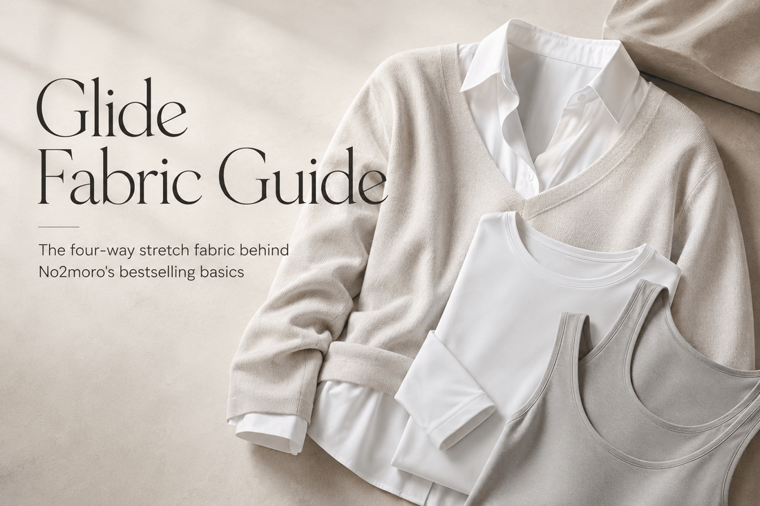 Glide Fabric Guide: The Four-Way Stretch Fabric Behind No2moro’s Bestselling Basics - No2moro